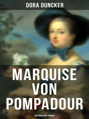 cover image of Marquise von Pompadour (Historischer Roman)